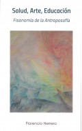 Salud, arte, educación. Fisonomía de la antroposofía