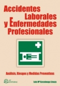 Accidentes Laborales y Enfermedades Profesionales. Anlisis, riesgos y medidas preventivas.