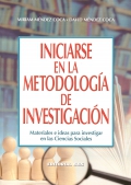 Iniciarse en la metodolog�a de investigaci�n. Materiales e ideas para investigar en las ciencias sociales