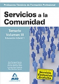 Servicios a la Comunidad. Temario. Volumen III. Educación Infantil I. Cuerpo de Profesores Técnicos de Formación Profesional.