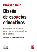 Dise�o de espacios educativos. Redise�ar las escuelas para centrar el aprendizaje en el alumno