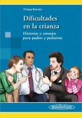 Dificultades en la crianza Historias y consejos para padres y pediatras