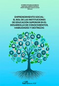 Emprendimiento social: el rol de las instituciones de educacin superior en el desarrollo de conocimientos, habilidades y destrezas