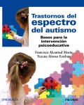 Trastornos del espectro del autismo. Bases para la intervencin psicoeducativa