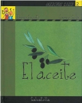 Queremos saber. Serie Amarilla: LOS ALIMENTOS. 2- El aceite