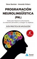 Programación neurolingüística (PNL). Claves para mejorar la comunicación, las relaciones personales y conseguir tus objetivos