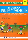 El cuerpo: imagen y percepci�n. Fichero de juegos I.