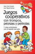 Juegos cooperativos con trompos, peonzas y perinolas. Y otras actividades con el juguete que gira