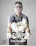 Bake it simple. Recetas f�ciles de pasteler�a para hacer en casa