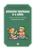 Atencin temprana 0-3 aos. Primer ciclo de infantil. Propuesta educativa.