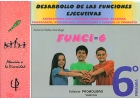 FUNCI-6. Desarrollo de las funciones ejecutivas. 6 de Primaria.