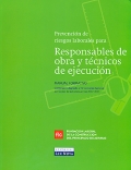 Manual de Responsables de Obra y Tcnicos de ejecucin. Manual formativo.