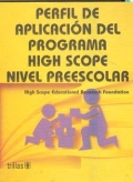 Perfil de aplicacin del programa High Scope. Nivel Preescolar.