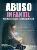 Abuso infantil. Base documental para el análisis profesional
