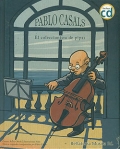 Pablo Casals. El coleccionista de pipas. (con CD)