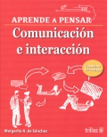 Aprende a pensar. Comunicacin e interaccin. Cuaderno de trabajo