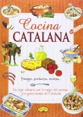 Cocina Catalana. Paisajes, productos, recetas... Un viaje culinario por lo mejor delturismo y la gastronoma de Catalua