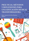 Prcticas, mtodos y reflexiones para una educacin musical transformadora