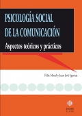 Psicología social de la comunicación. Aspectos teóricos y prácticos.