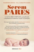 Serem pares. La guia ms completa, actualitzada i ampliada de lembars, el part i el postpart.