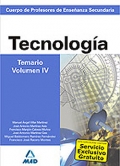 Tecnologa. Temario. Volumen IV. Cuerpo de Profesores de Enseanza Secundaria.