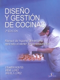 Diseo y gestin de cocinas. Manual de higiene alimentaria aplicada al sector de la restauracin.