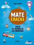 Matecracks. Viaje al mundo de los nmeros! 6 aos