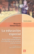 La educaci�n especial. Integraci�n de los ni�os excepcionales en familia, en la sociedad y en la escuela.