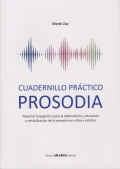 Cuadernillo prctico prosodia. Material teraputico para la estimulacin, educacin y rehabilitacin de la prosodia en nios y adultos