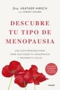 Descubre tu tipo de menopausia. Una gua personalizada para gestionar tu menopausia y mejorar tu salud