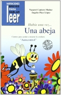 Haba una vez... Una abeja. Cuentos para ayudar a mejorar la conducta de los nios. El autocontrol