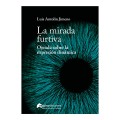 La mirada furtiva. Ojeada sobre la expresi�n din�mica