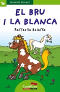 El bru i la blanca. Collecci primeres pgines. ( Lletra de pal )