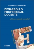 Desarrollo profesional docente. �C�mo se aprende a ense�ar?