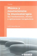 Msica y neurociencia: la musicoterapia. Sus fundamentos, efectos y aplicaciones terapeticas.
