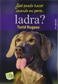 Qu puedo hacer cuando mi perro ladra? El ladrido: la voz de un lenguaje