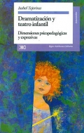 Dramatizacin y teatro infantil. Dimensiones psicopedaggicas y expresivas.