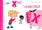 Xos y la xenofobia. Biblioteca de inteligencia emocional y educacin en valores. Sentimientos y valores