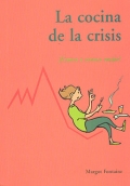 La cocina de la crisis. � Vamos a comer mejor !.
