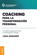 Coaching para la transformación personal. Un modelo integrado de la PNL y la ontología del lenguaje.