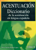 Acentuacin. Diccionario de la acentuacin en lengua espaola