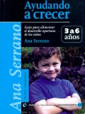 Ayudando a crecer. Gu�a para alimentar el desarrollo oportuno de los ni�os de 3 a 6 a�os.