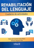 Rehabilitaci�n del lenguaje. Cuaderno de actividades
