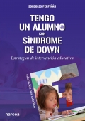 Tengo un alumno con s�ndrome de Down. Estrategias de intervenci�n educativa