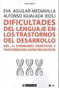 Dificultades del lenguaje en los trastornos del desarrollo (vol. II) Sndromes genticos y trastorno del espectro autista
