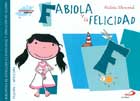 Fabiola y la felicidad. Biblioteca de inteligencia emocional y educacin en valores. Sentimientos y valores