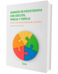 Avances en psicoterapia con adultos, pareja y familia. Desde una mirada emocional sistmica