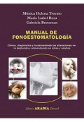 Manual de Fonoestomatologa. Clnica, Diagnstico y Tratamiento de las Alteraciones de la Deglucin y Alimentacin en Nios y Adultos
