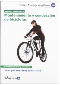 Mantenimiento y conducción de bicicletas. Guía por itinerarios en bicicleta. Actividades físicas y deportivas. Módulo formativo II.