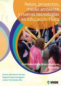 Retos, proyectos, medio ambiente y nuevas tecnologas en Educacin Fsica. Unidades didcticas creativas. Primaria